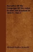 Narrative of the Campaign of the Indus in Sind and Kaubool in 1838-9 - Vol. I