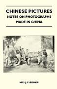 Chinese Pictures - Notes on Photographs Made in China