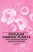 Popular Garden Plants - With Information on Various Varieties