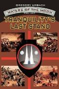 Tranquility's Last Stand