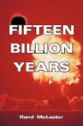 Fifteen Billion Years