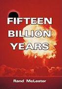 Fifteen Billion Years