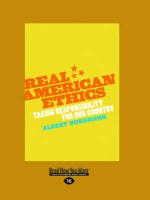 Real American Ethics: Taking Responsibility for Our Country (Large Print 16pt)