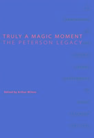 Truly a Magic Moment: The Peterson Legacy: An Examination of the Ontario Liberal Government of David Peterson, 1985-1990