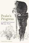 Peake's Progress: Selected Writings and Drawings of Mervyn Peake