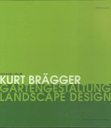 Kurt Brägger. Gartengestaltung - Landscape Design