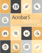 Adobe Acrobat 5 Master Class [With Accompanying]