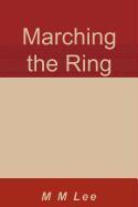 Marching the Ring