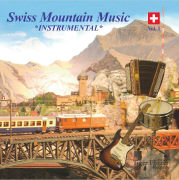 Swiss Mountain Music, Instrumental Vol. 1