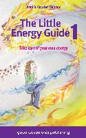 The Little Energy Guide 1: Take Care of Your Own Energy