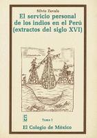 El Servicio Personal de Los Indios En El Peru, T I