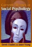 Current Themes in Social Psychology