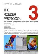 THE ROEDER PROTOCOL 3 - Basic knowledge - Typical problems - Solution options ¿ Modus operandi - Optimized walking - Remobilization of the hand - PB-Black&white