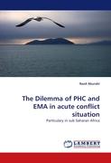 The Dilemma of PHC and EMA in acute conflict situation