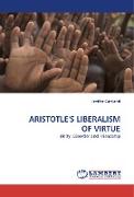 ARISTOTLE''S LIBERALISM OF VIRTUE