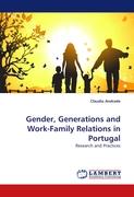 Gender, Generations and Work-Family Relations in Portugal