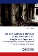 Old age livelihood planning of Sex Workers (SW): Bangladesh Experience