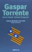 Gaspar Torrente : estat català, estado aragonés