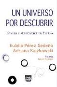 Un universo por descubrir : género y astronomía en España