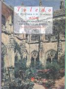 Toledo, su historia y su leyenda : las generaciones artísticas en la ciudad de Toledo