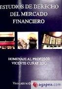 Estudios de derecho del mercado financiero : homenaje al profesor Vicente Cuñat Edo