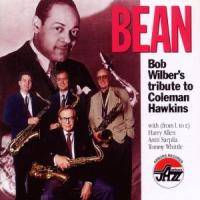 Bean: Bob Wilber's Tribute To Coleman Hawkins