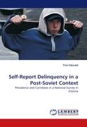 Self-Report Delinquency in a Post-Soviet Context