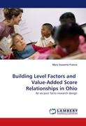 Building Level Factors and Value-Added Score Relationships in Ohio