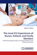 The Lived ICU Experiences of Nurses, Patients and Family Members