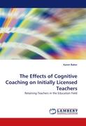 The Effects of Cognitive Coaching on Initially Licensed Teachers