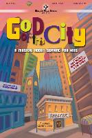 God of This City: A Musical about Serving for Kids