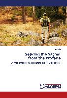 Seeking the Sacred from the Profane