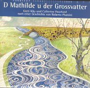 D' Mathilde und dr Grossvatter