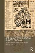 Rethinking Transnational Chinese Cinemas