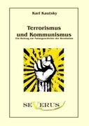 Terrorismus und Kommunismus: Ein Beitrag zur Naturgeschichte der Revolution