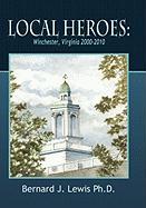 Local Heroes: Winchester, Virginia 2000-2010