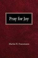 Pray For Joy