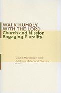 Walk Humbly with the Lord: Church and Mission Engaging Plurality