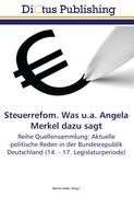 Steuerrefom. Was u.a. Angela Merkel dazu sagt