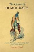 The Genius of Democracy: Fictions of Gender and Citizenship in the United States, 186-1945