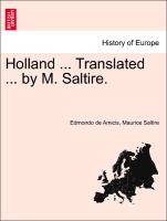 Holland ... Translated ... by M. Saltire. Vol. I