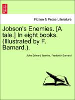 Jobson's Enemies. [A tale.] In eight books. Book VII