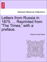 Letters from Russia in 1875. ... Reprinted from 'The Times,' with a preface