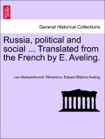 Russia, political and social ... Translated from the French by E. Aveling. VOL. II, SECOND EDITION