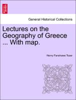 Lectures on the Geography of Greece ... with Map