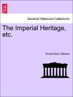 The Imperial Heritage, Etc