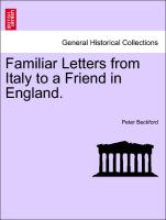 Familiar Letters from Italy to a Friend in England. VOL. II