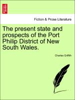 The Present State and Prospects of the Port Philip District of New South Wales