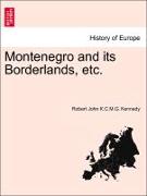 Montenegro and Its Borderlands, Etc