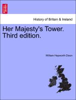 Her Majesty's Tower. Third Edition